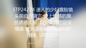 寻花偷拍系列-男主约了个高颜值大奶美女啪啪…