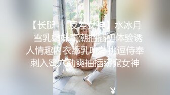 露脸性感漂亮小妖精太骚了“老公我爱你”呻吟销魂射嘴里 有对白