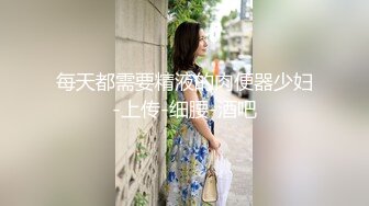 起点传媒 性视界传媒 XSJTC17 与自己妹妹来一场