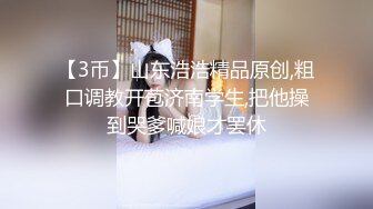 精油推背勾搭女技师 极品超大G奶骑在身材揉捏 脱下内裤摸屁股 厕所跪地插嘴 坐椅子上张开双腿随意