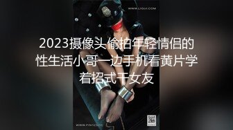 邻家妹妹清纯小妹，年龄不大还挺骚，撩起衣服扭动屁股，掰开小穴洞洞很紧