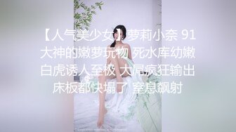 环肥燕瘦，一个虎牙熟女，一个年轻美女，豪华酒店啪啪，多人淫乱，陈陈淫叫