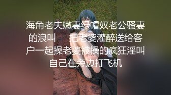 《极品反差?淫妻泄密》推特火爆淫荡翘臀骚母狗【芬姬夏妓】不雅私拍全集，公园露出调教野战潮喷大号道具紫薇淫水泛滥