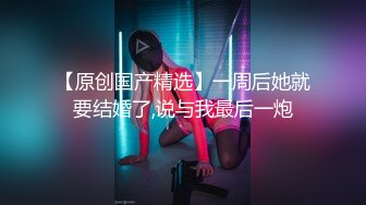 云盘泄密 究极反差小姐姐，懵懂少女到结婚生子淫荡记录，身材不错私处粉嫩，各种野战调教，非常母狗