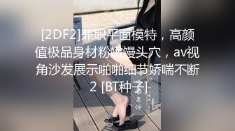 长发制服明星颜值女友，被器大活好的男友一顿花式啪啪做爱，最后不过瘾还自己自慰起来