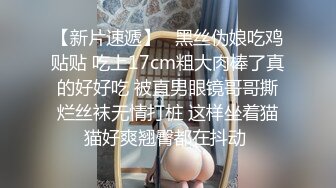 推特极品乳神陈陈chen1996H福利视图整理合集跪着给摄影师裹鸡巴套图38P+视频61V整合2V