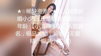 《最新付费解锁❤️网红私拍》顶级天花板口活P站美丽反差母狗Kimimon露脸私拍能口能干能调教花样百出无水原版