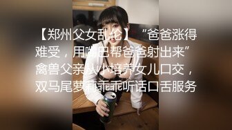 房东出租屋房间偷装摄像头偷拍小夫妻的性爱生活老公鸡巴不行只能用嘴和手来满足媳妇