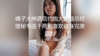 【新片速遞】女友带我去买衣服然后在试衣间给我口，狂野的反差婊，吃鸡的饥渴样，像八百年没吃过鸡一样！