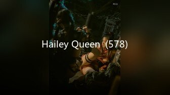 Hailey Queen  (578)